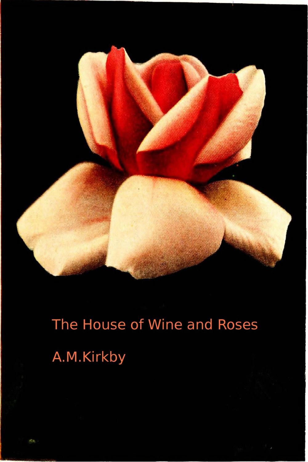Big bigCover of The House of Wine and Roses