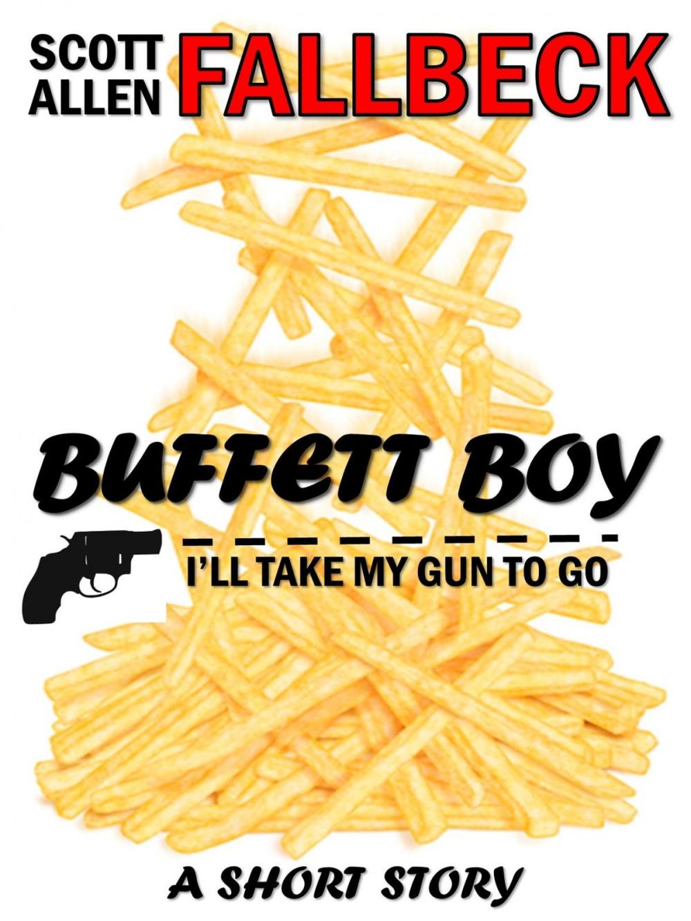 Big bigCover of I'll Take My Gun to Go (A Buffet Boy Story)