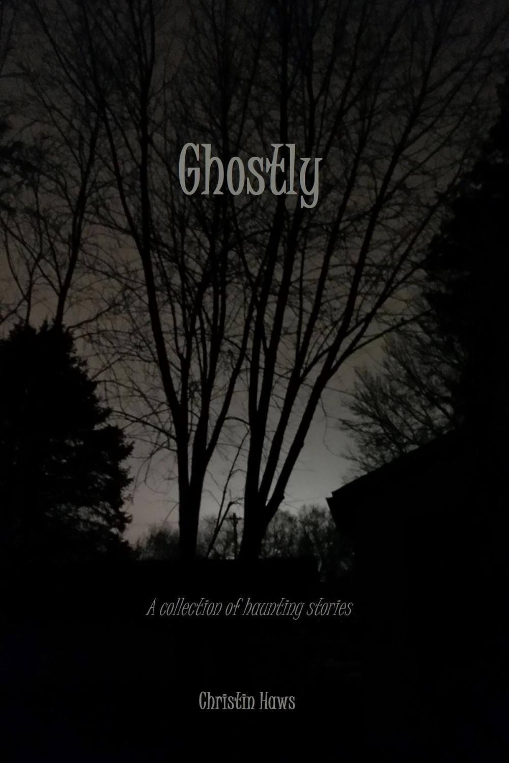 Big bigCover of Ghostly: A Collection of Haunting Stories