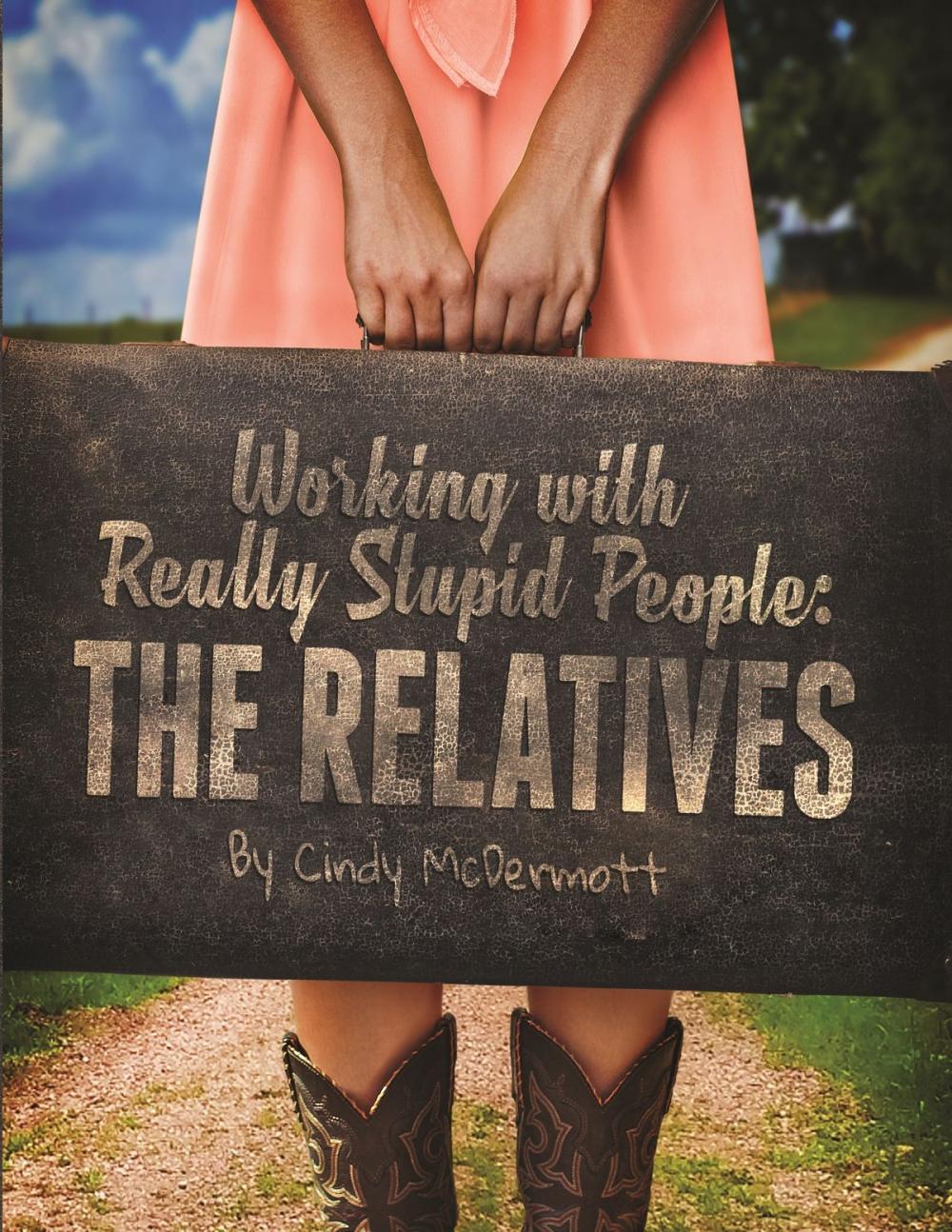 Big bigCover of Working with Really Stupid People: The Relatives