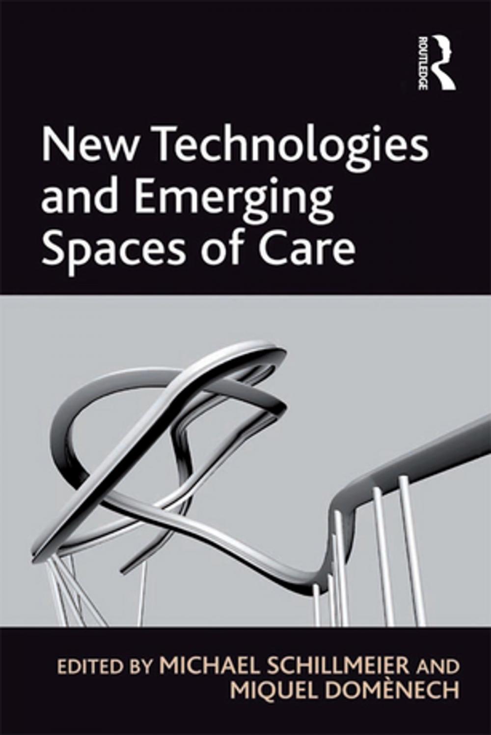Big bigCover of New Technologies and Emerging Spaces of Care