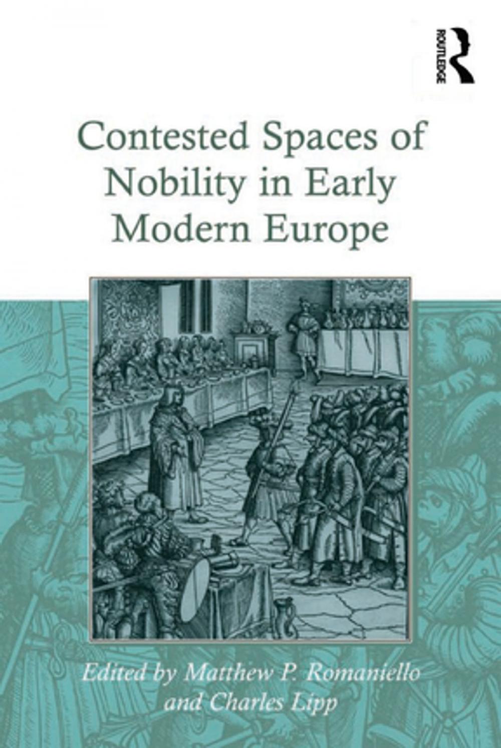 Big bigCover of Contested Spaces of Nobility in Early Modern Europe