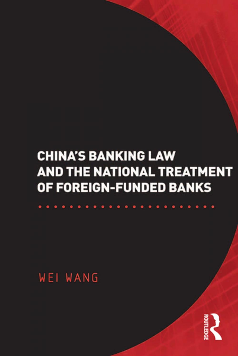 Big bigCover of China's Banking Law and the National Treatment of Foreign-Funded Banks