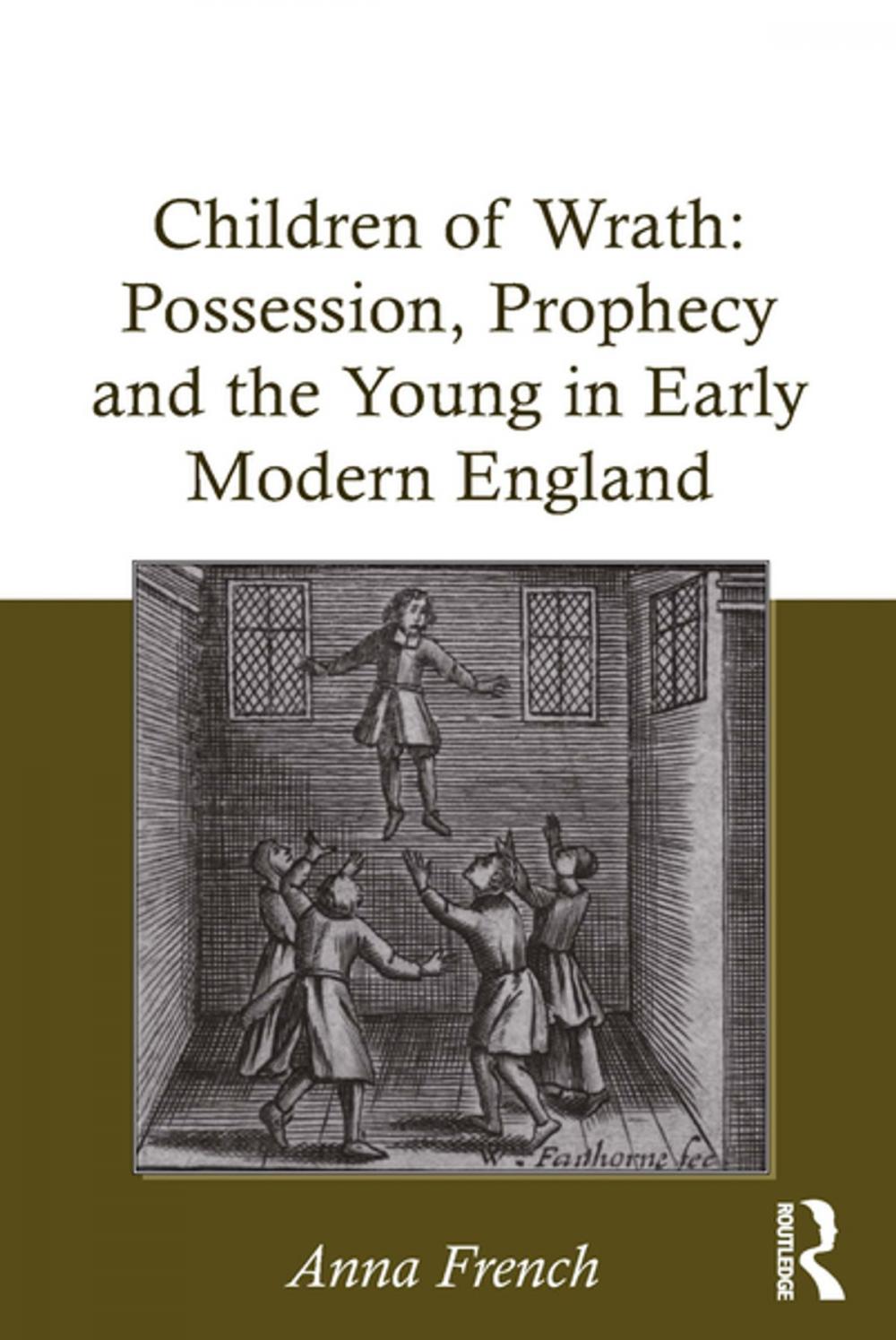 Big bigCover of Children of Wrath: Possession, Prophecy and the Young in Early Modern England