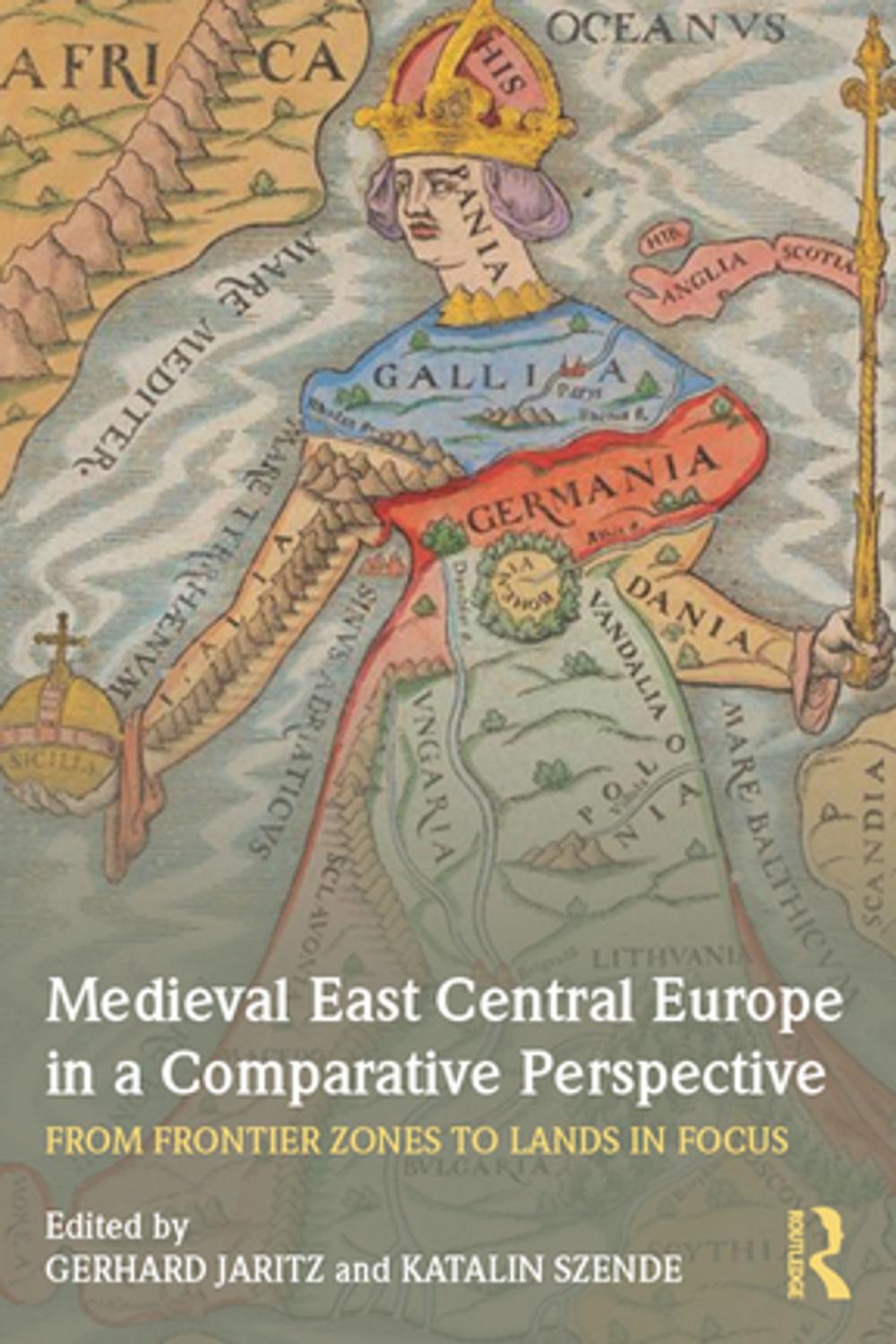 Big bigCover of Medieval East Central Europe in a Comparative Perspective