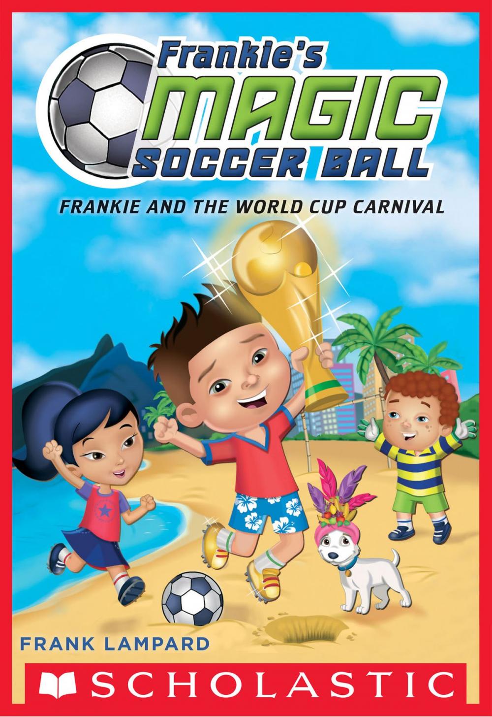Big bigCover of Frankie and the World Cup Carnival (Frankie's Magic Soccer Ball #6)