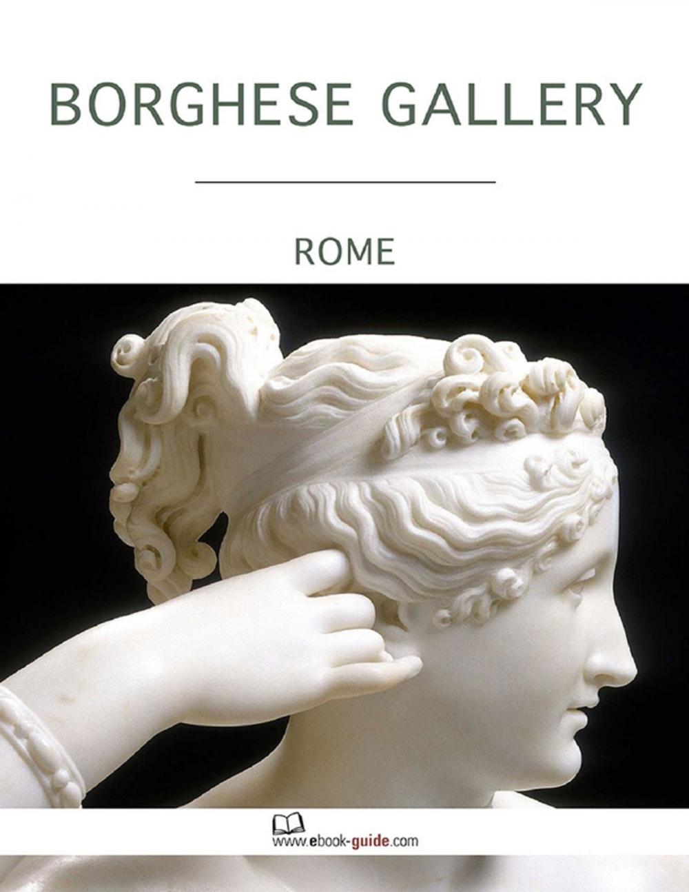 Big bigCover of Borghese Gallery, Rome - An Ebook Guide