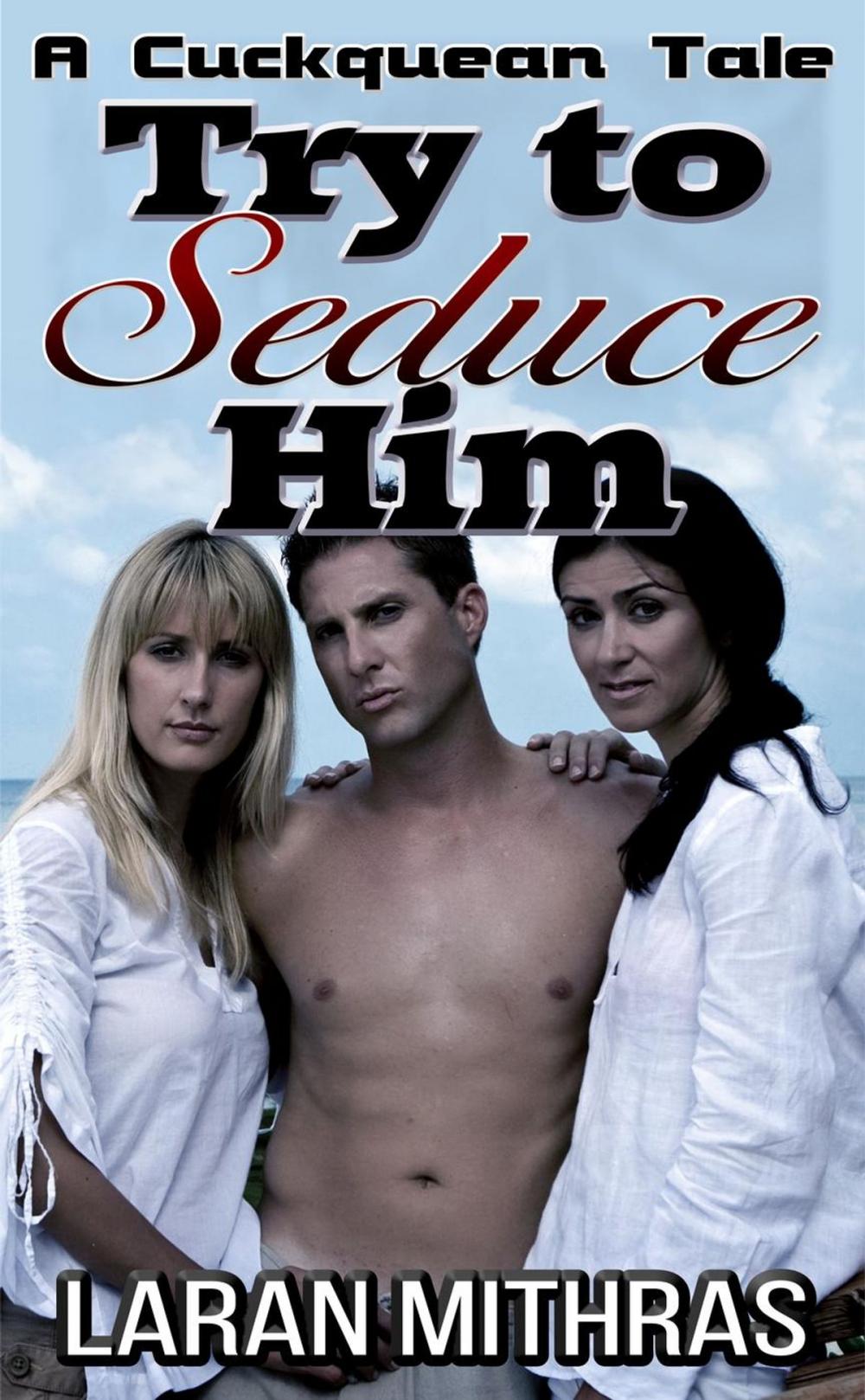 Big bigCover of Try to Seduce Him