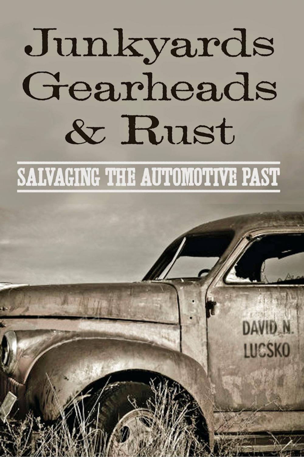 Big bigCover of Junkyards, Gearheads, and Rust
