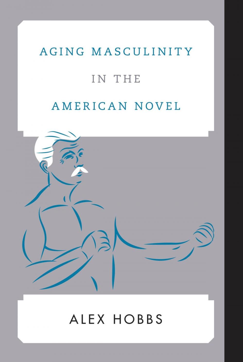 Big bigCover of Aging Masculinity in the American Novel