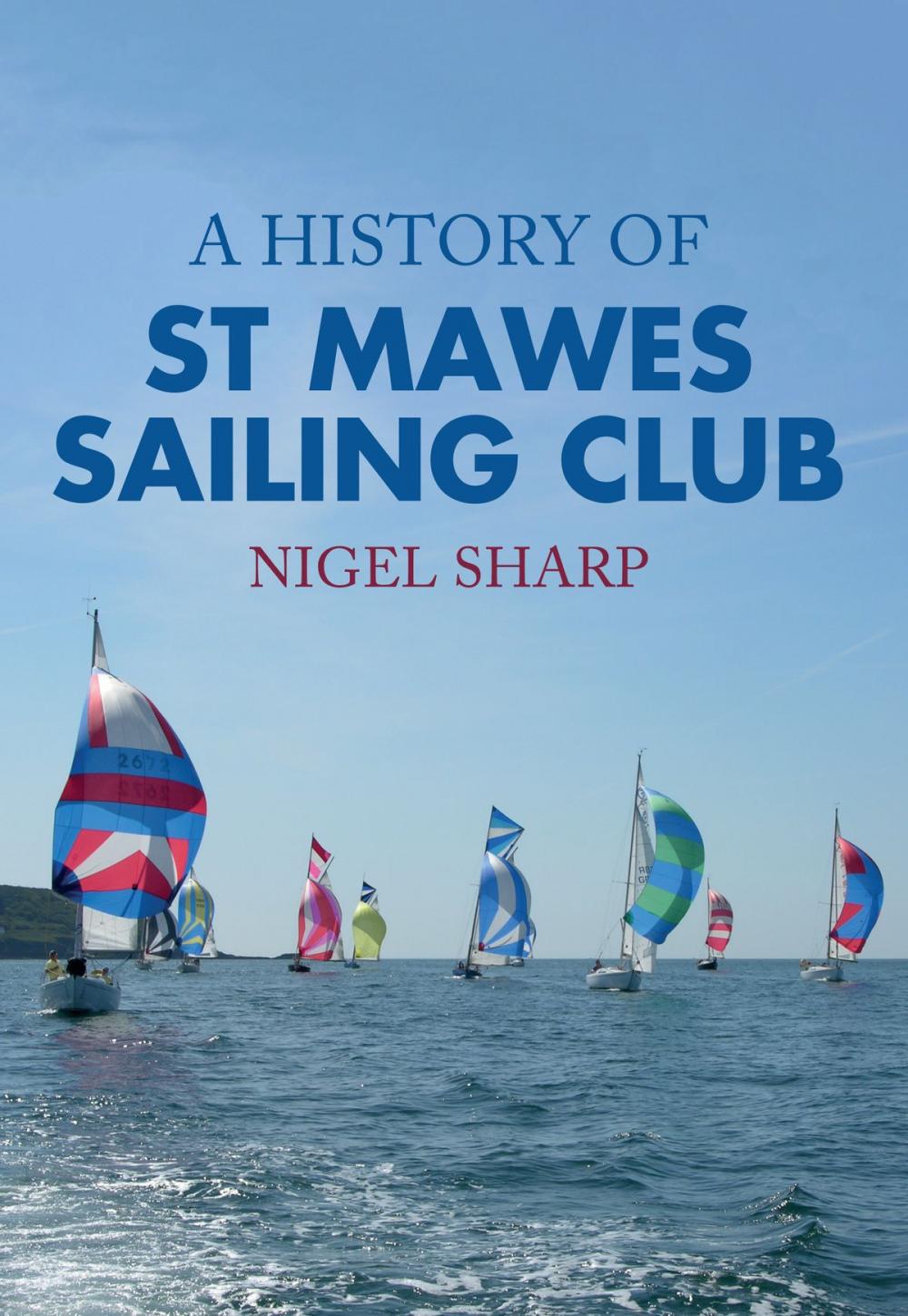 Big bigCover of A History of St Mawes Sailing Club