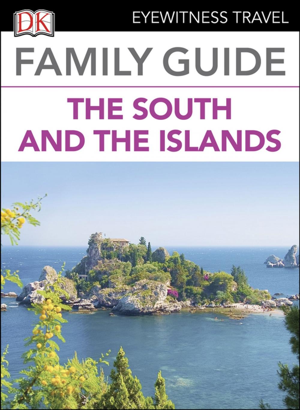 Big bigCover of Family Guide Italy the South and the Islands