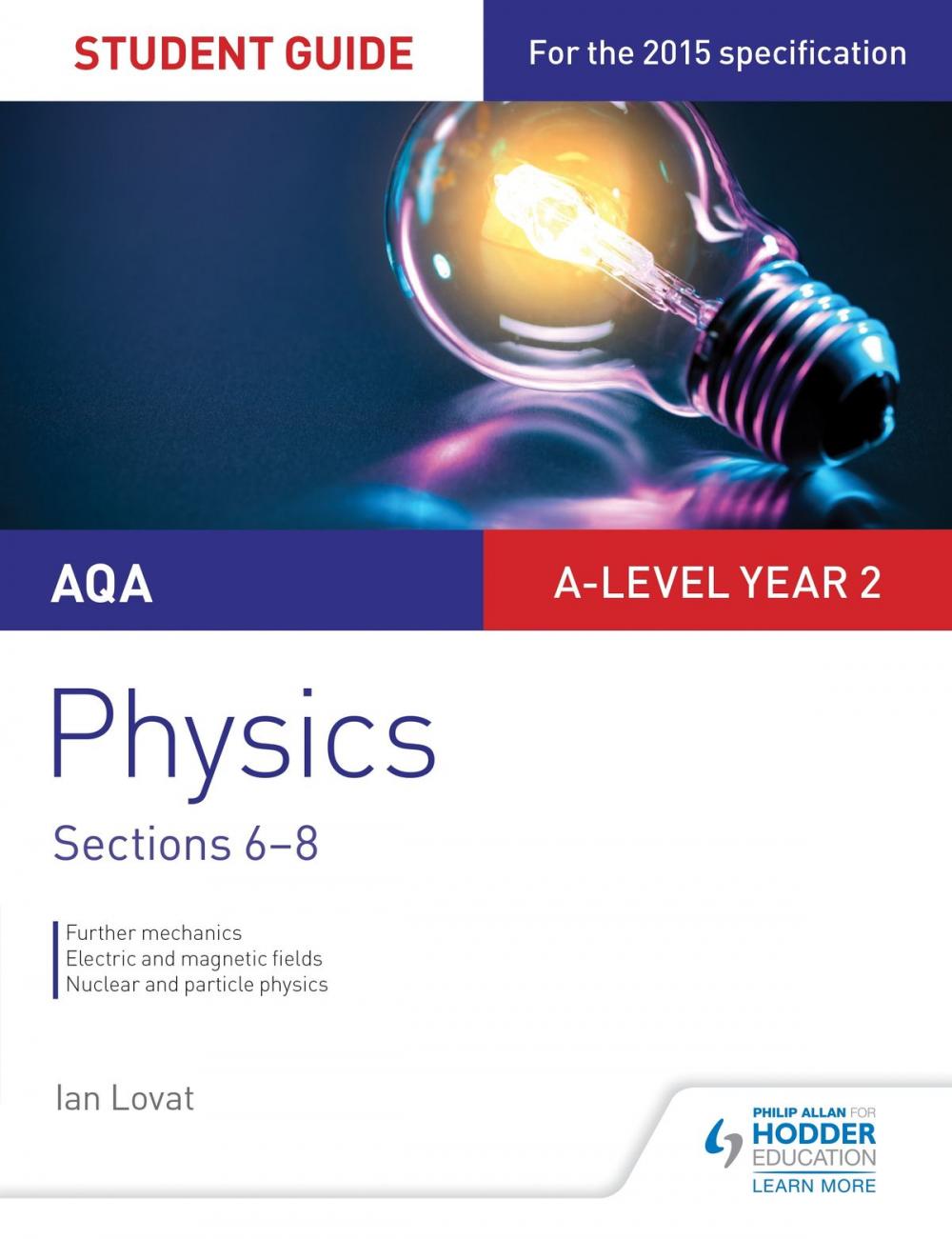 Big bigCover of AQA A-level Year 2 Physics Student Guide: Sections 6-8