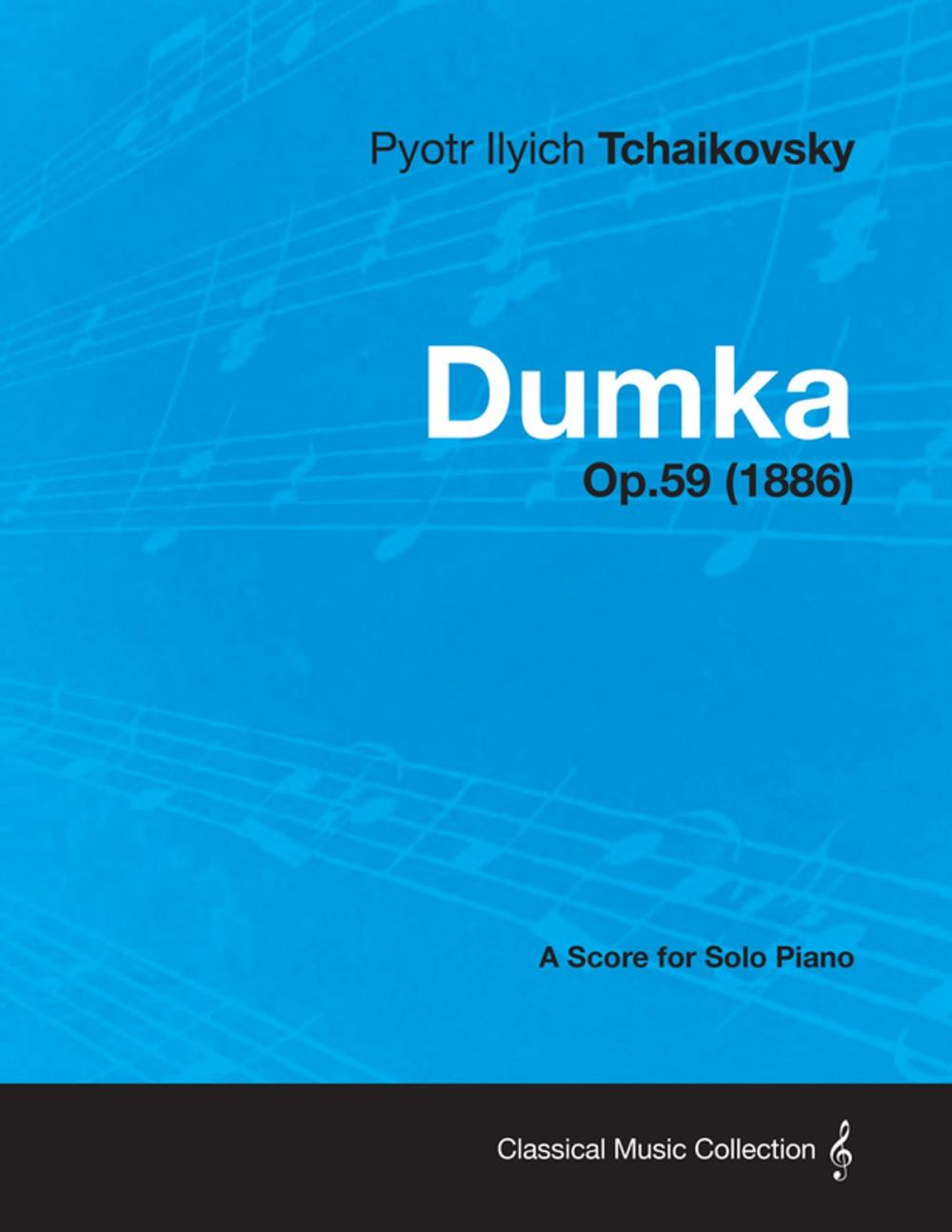 Big bigCover of Dumka - A Score for Solo Piano Op.59 (1886)