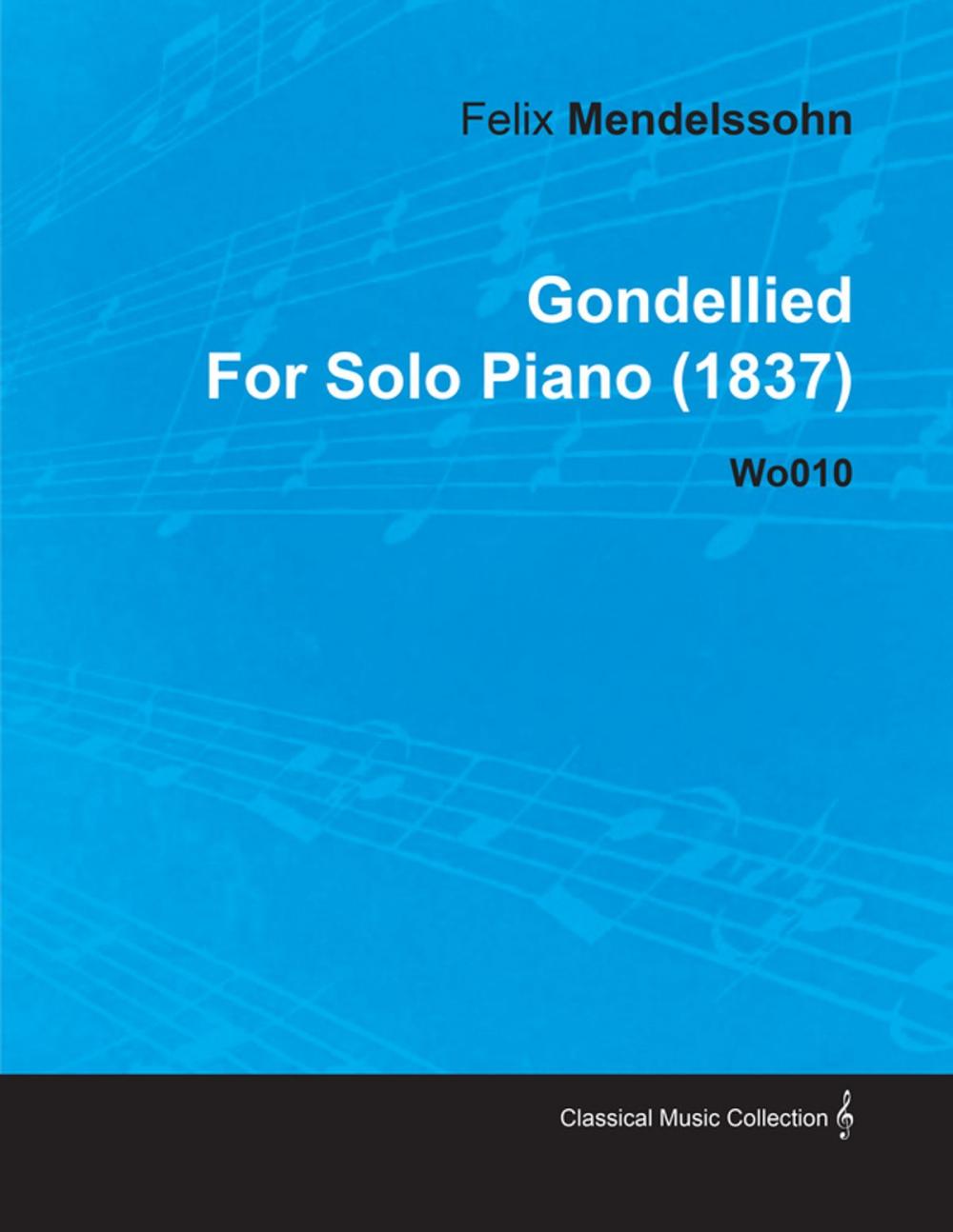Big bigCover of Gondellied by Felix Mendelssohn for Solo Piano (1837) Wo010