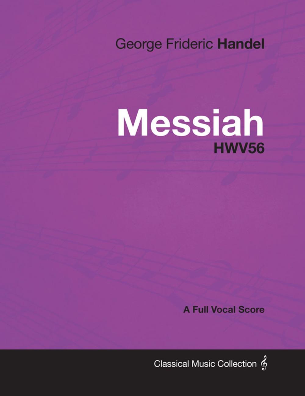 Big bigCover of George Frideric Handel - Messiah - HWV56 - A Full Vocal Score