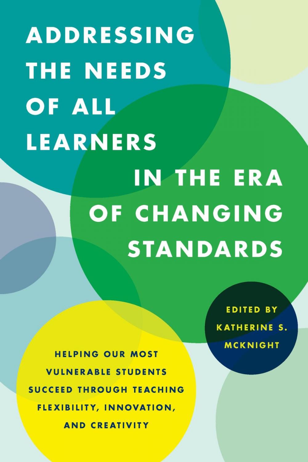 Big bigCover of Addressing the Needs of All Learners in the Era of Changing Standards