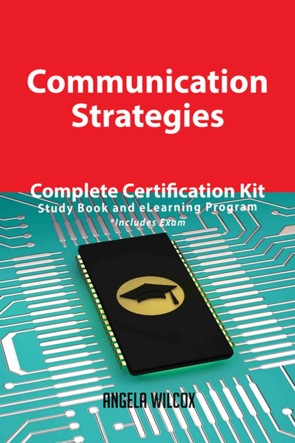 Big bigCover of Communication Strategies Complete Certification Kit - Study Book and eLearning Program