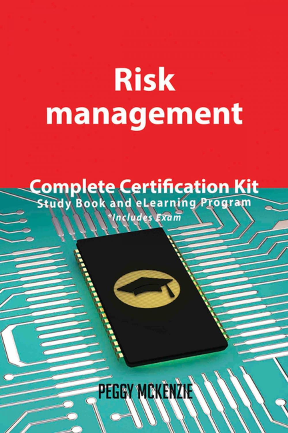 Big bigCover of Risk management Complete Certification Kit - Study Book and eLearning Program