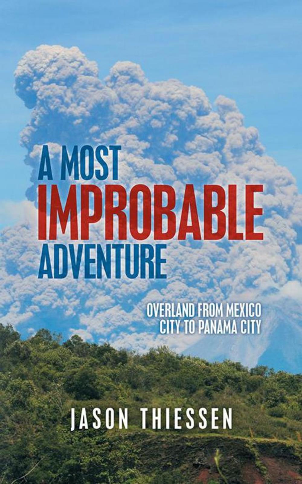 Big bigCover of A Most Improbable Adventure