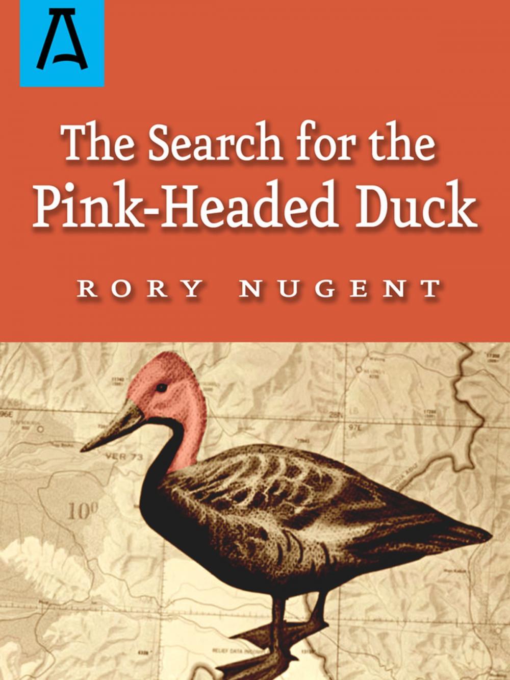 Big bigCover of The Search for the Pink-Headed Duck