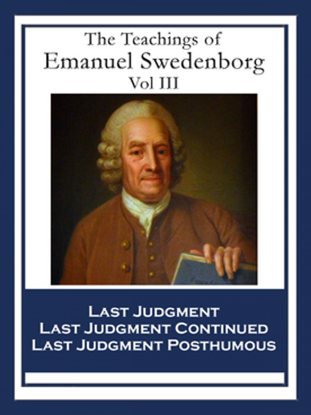 Big bigCover of The Teachings of Emanuel Swedenborg: Vol III
