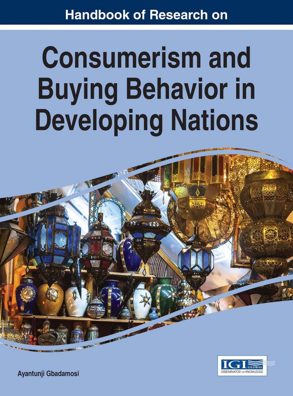 Big bigCover of Handbook of Research on Consumerism and Buying Behavior in Developing Nations