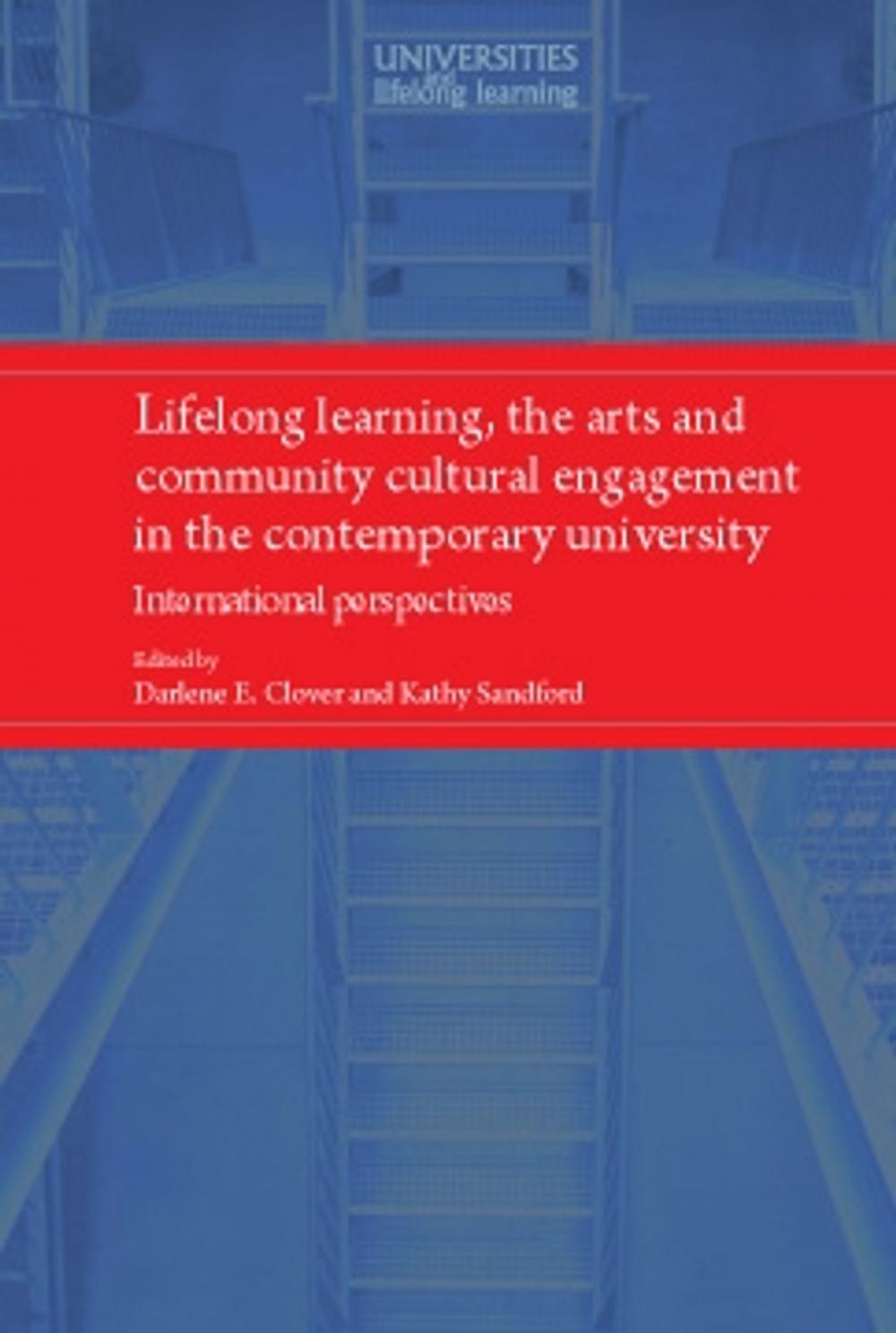 Big bigCover of Lifelong learning, the arts and community cultural engagement in the contemporary university