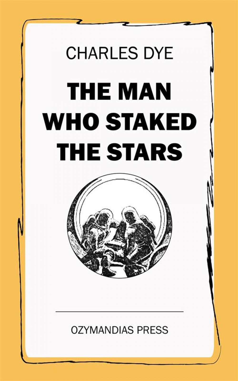 Big bigCover of The Man Who Staked the Stars