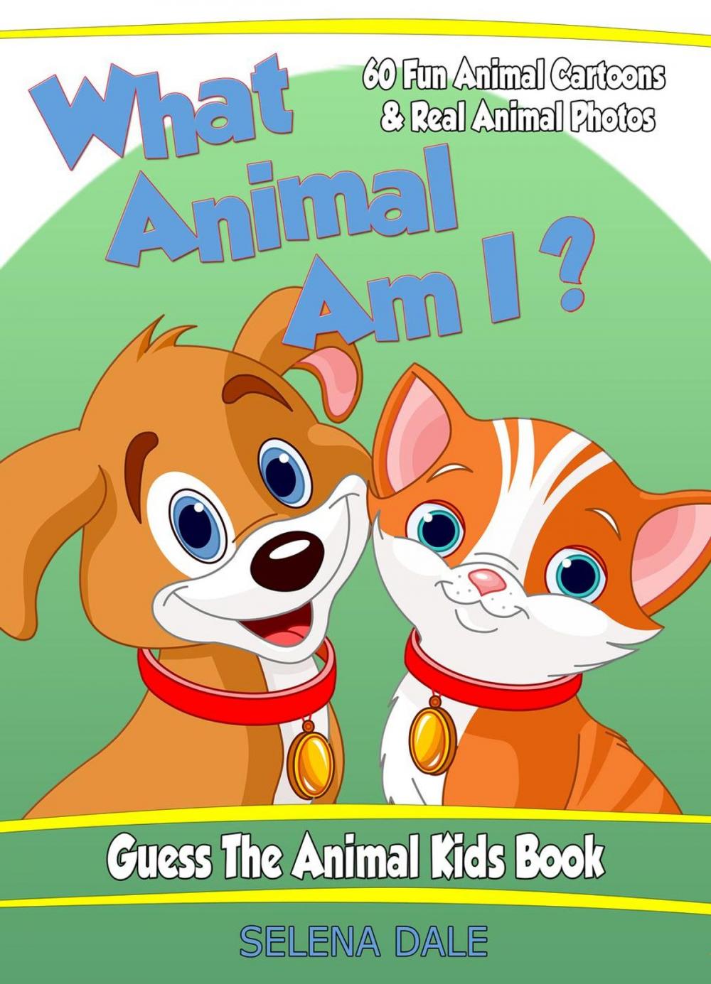 Big bigCover of What Animal Am I? Guess the Animal Kids Book