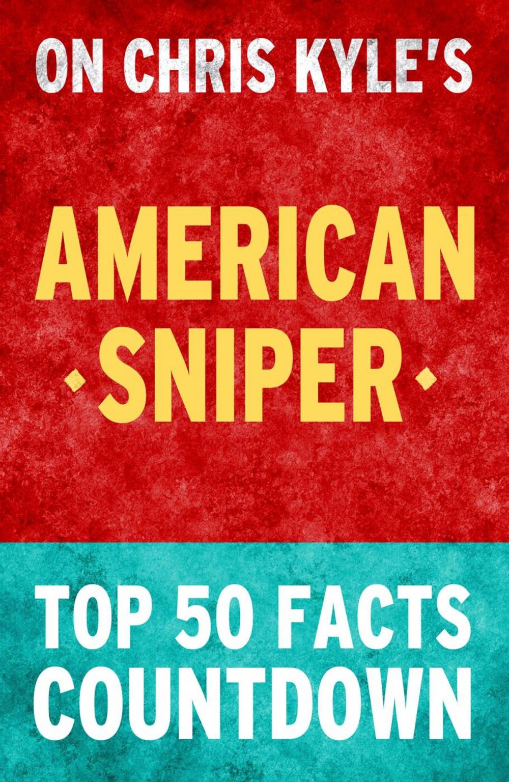 Big bigCover of American Sniper: Top 50 Facts Countdown