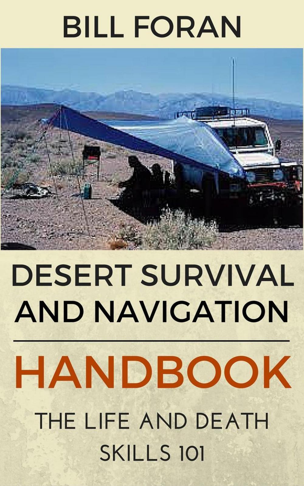 Big bigCover of Desert Survival & Navigation Handbook. The Life And Death Skills 101