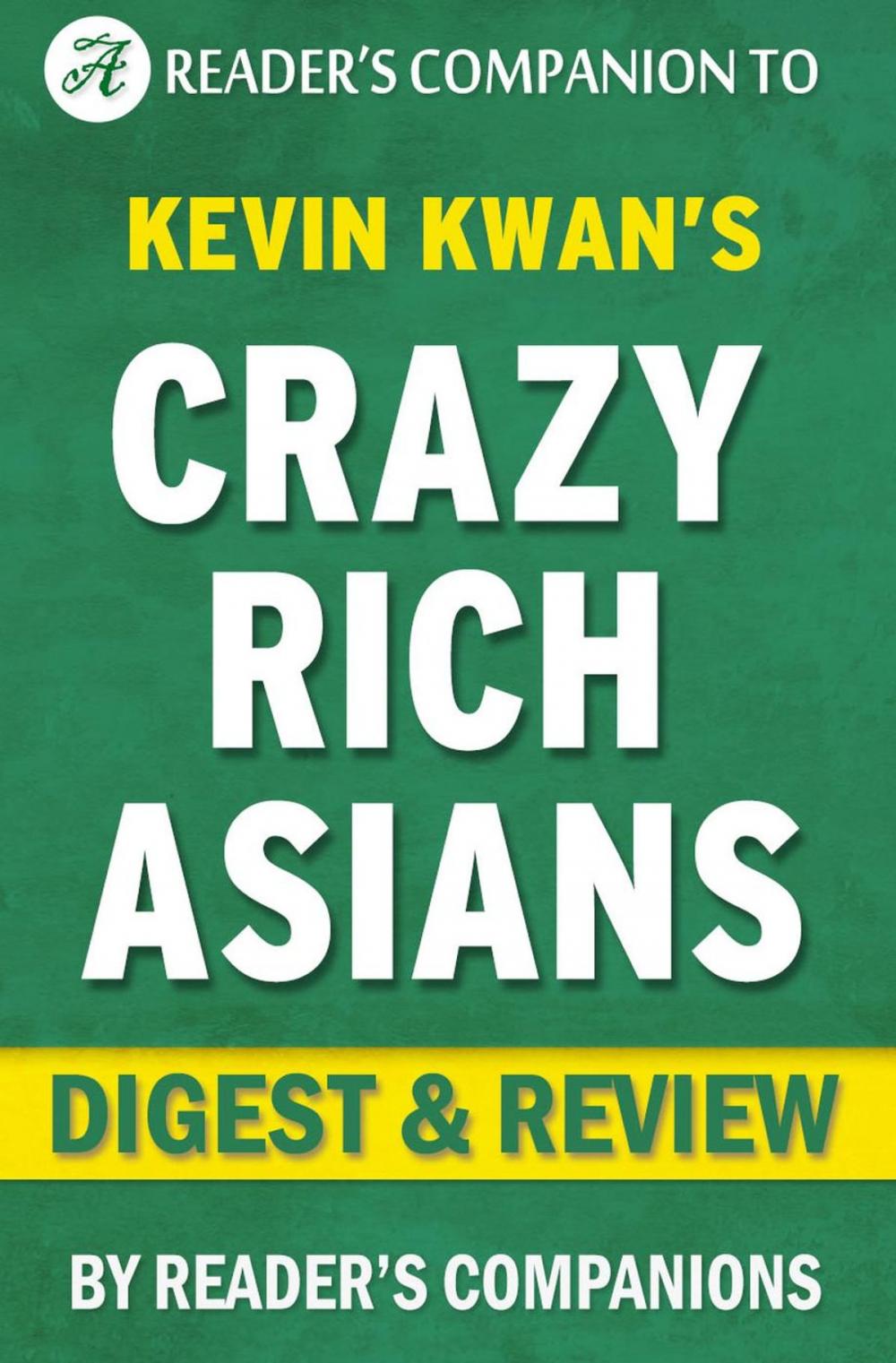 Big bigCover of Crazy Rich Asians: By Kevin Kwan | Digest & Review