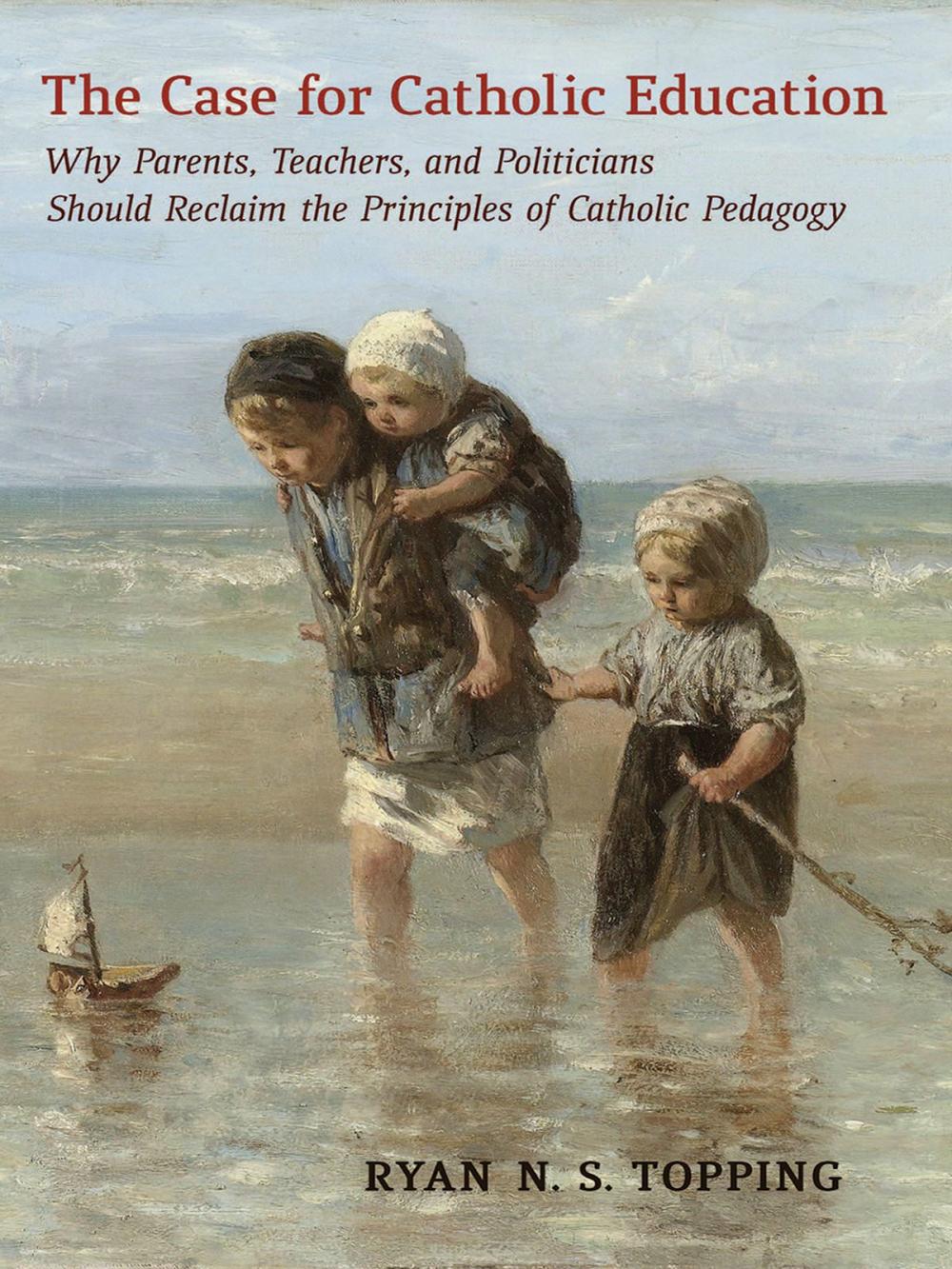 Big bigCover of The Case for Catholic Education