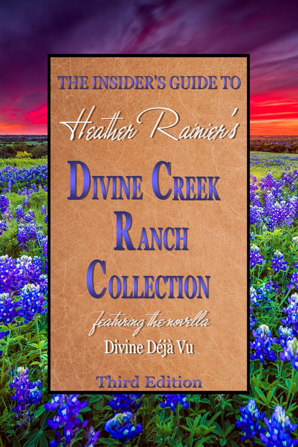 Big bigCover of The Insider's Guide to the Divine Creek Ranch Collection, Third Edition