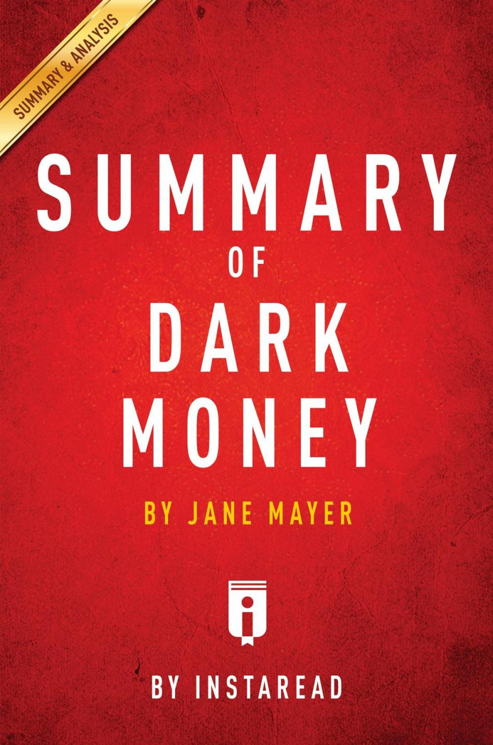 Big bigCover of Summary of Dark Money