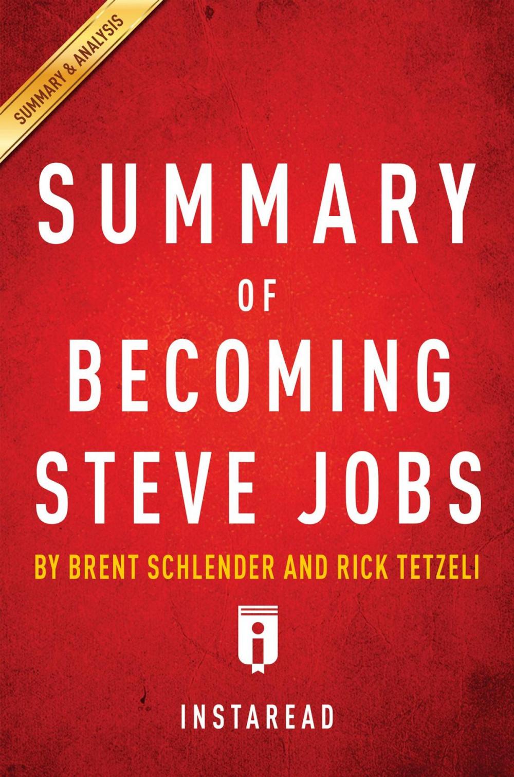 Big bigCover of Summary of Becoming Steve Jobs