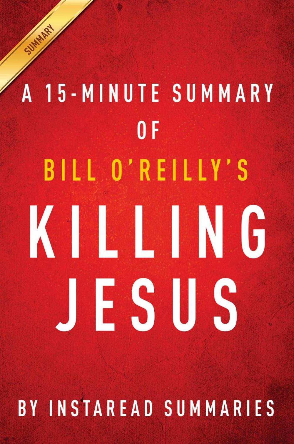 Big bigCover of Summary of Killing Jesus