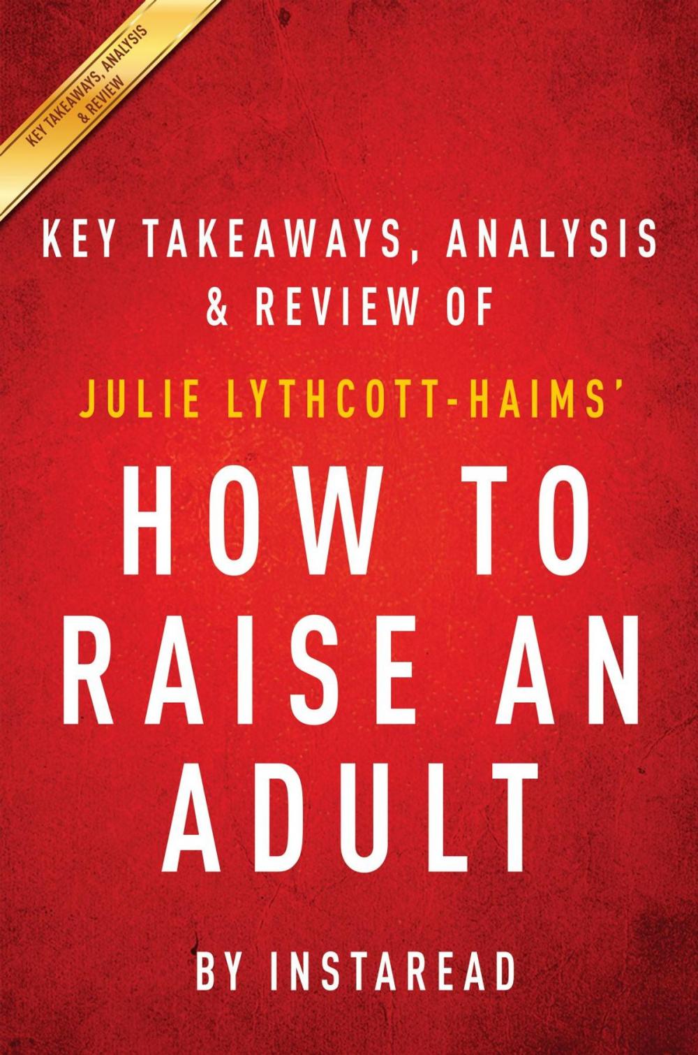 Big bigCover of Summary of How to Raise an Adult
