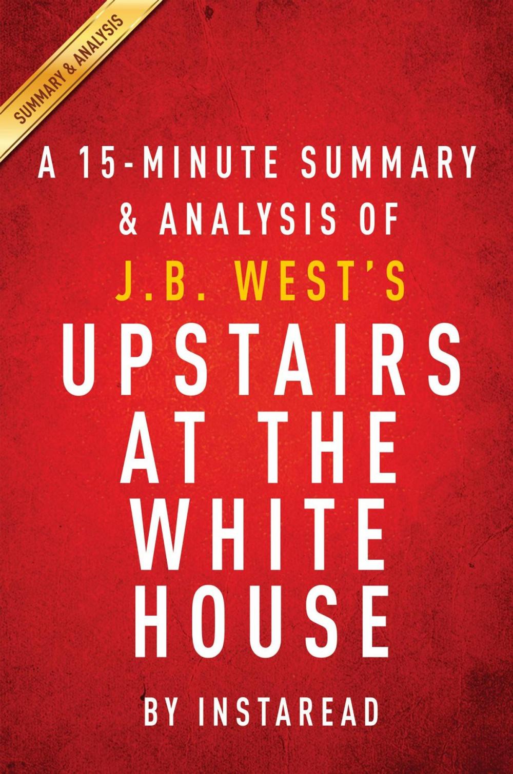Big bigCover of Summary of Upstairs at the White House