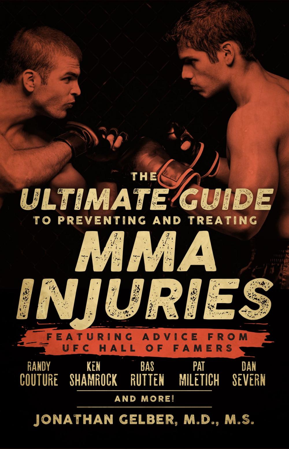 Big bigCover of The Ultimate Guide to Preventing and Treating MMA Injuries