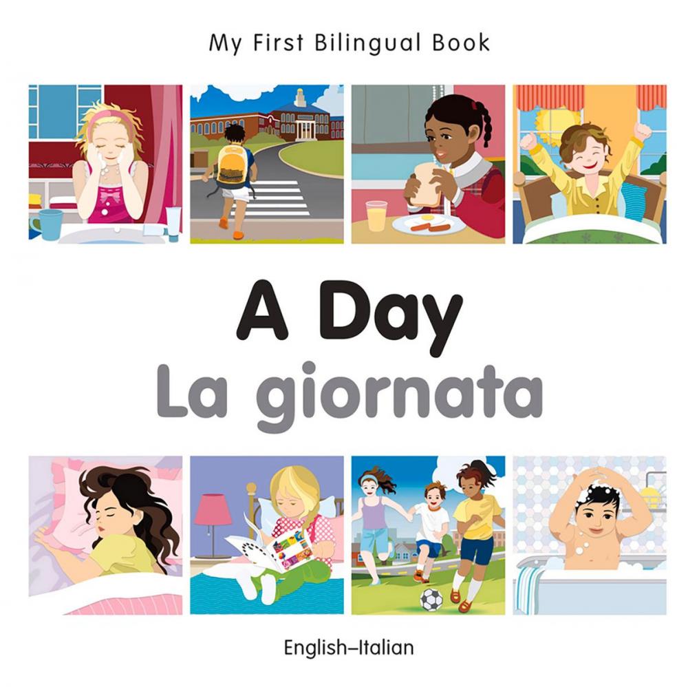 Big bigCover of My First Bilingual Book–A Day (English–Italian)