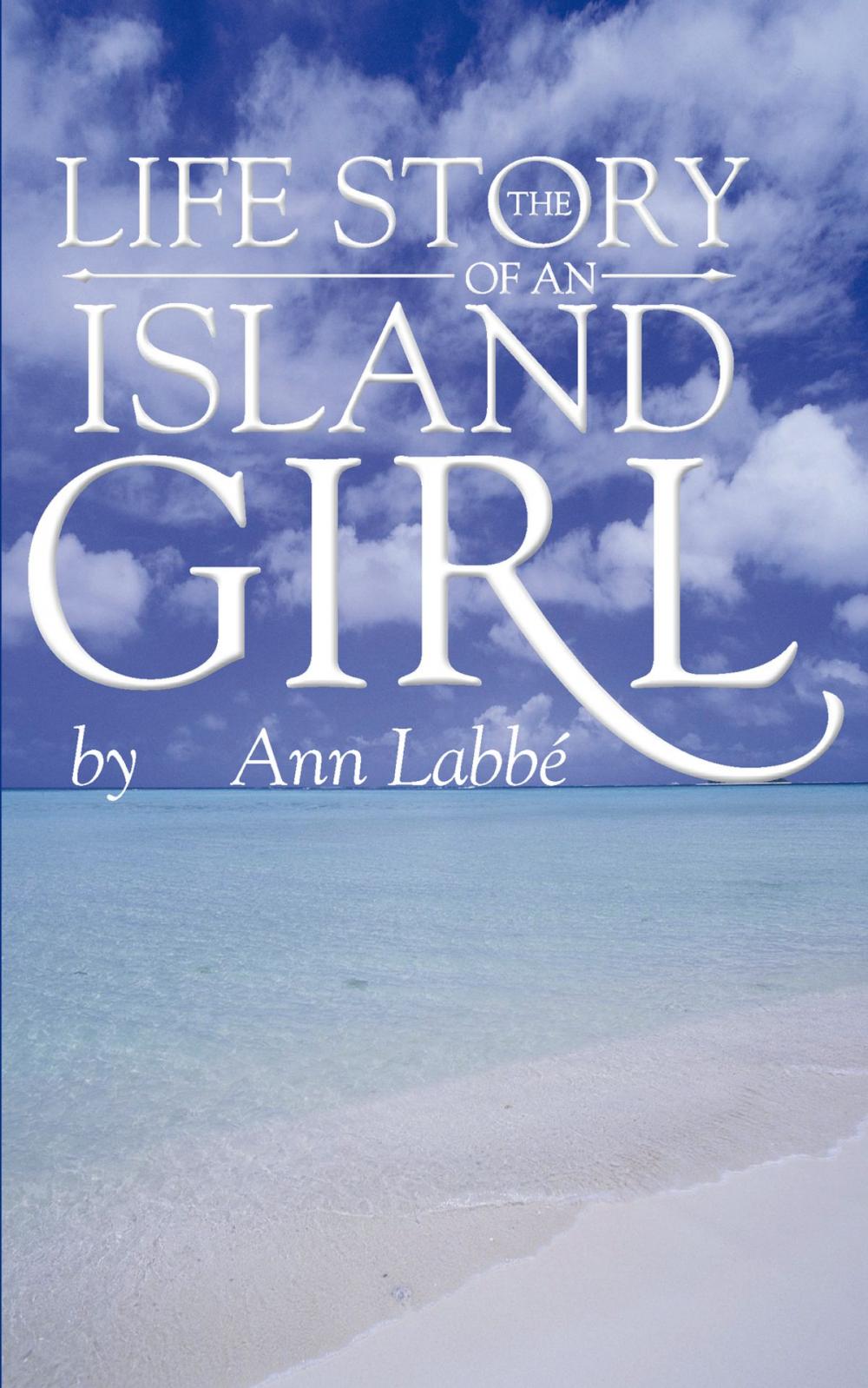 Big bigCover of The Life Story of an Island Girl