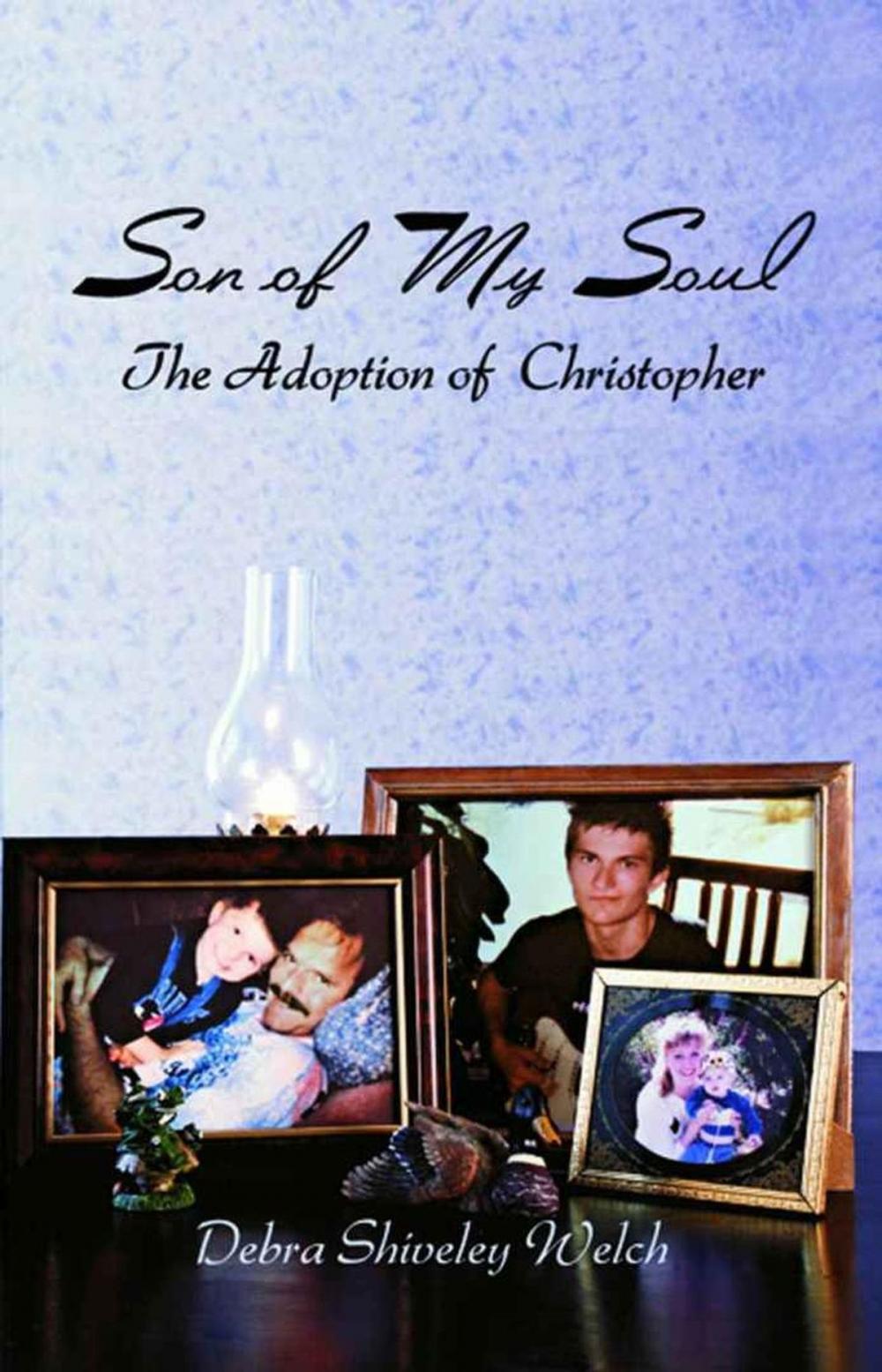 Big bigCover of Son of My Soul - The Adoption of Christopher