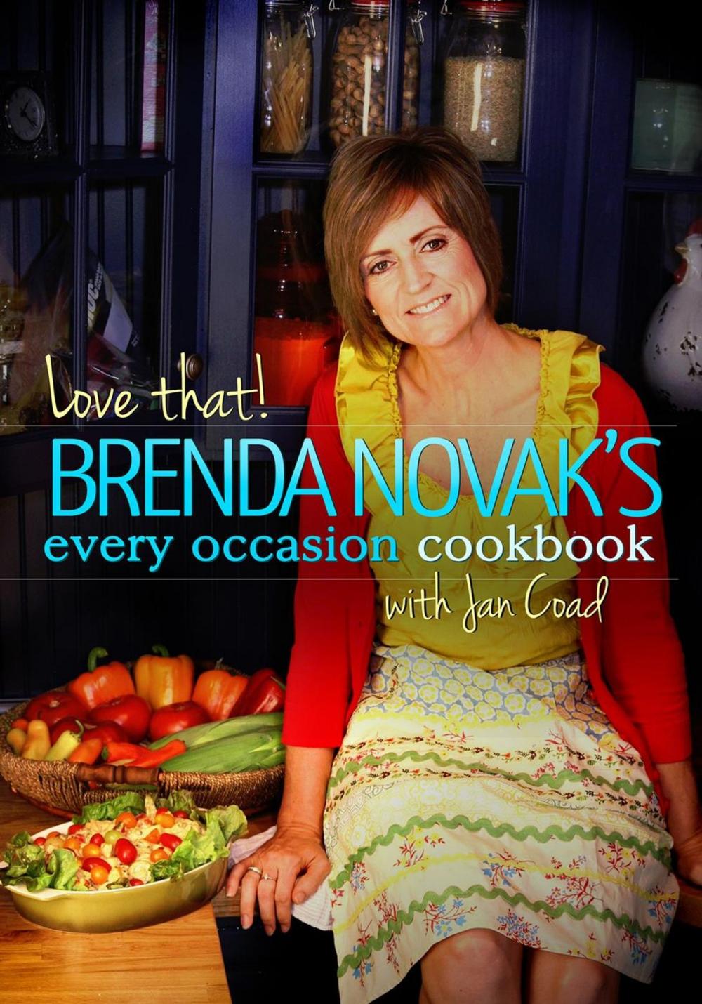 Big bigCover of Love that! Brenda Novak’s Every Occasion Cookbook with Jan Coad (Proceeds to Benefit Diabetes Research)