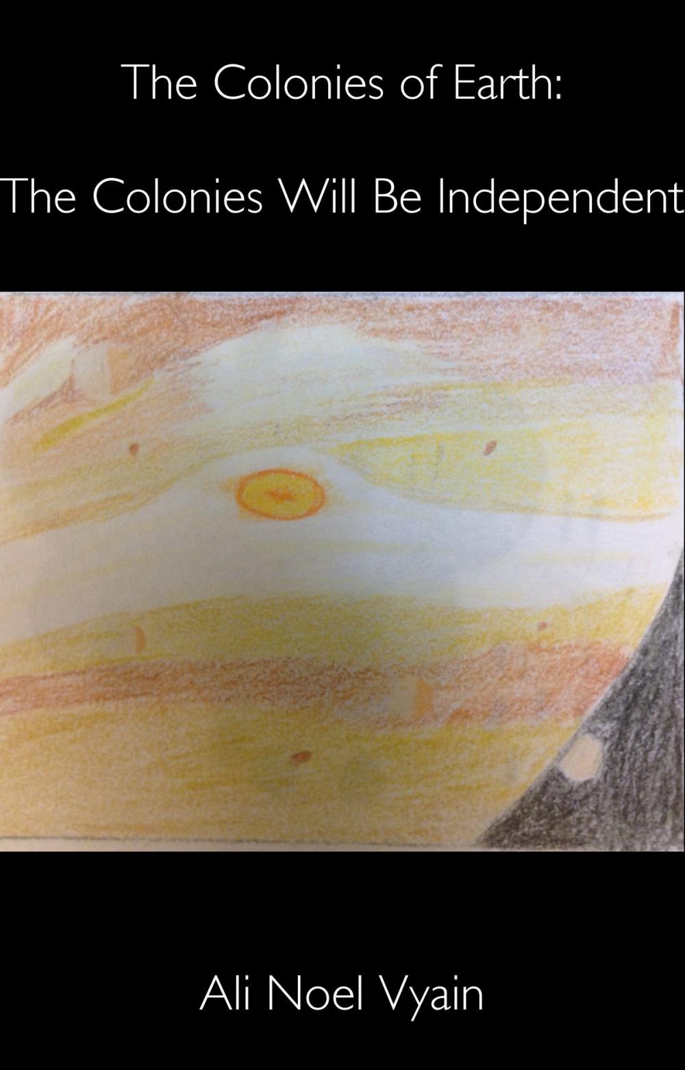Big bigCover of The Colonies Will Be Independent