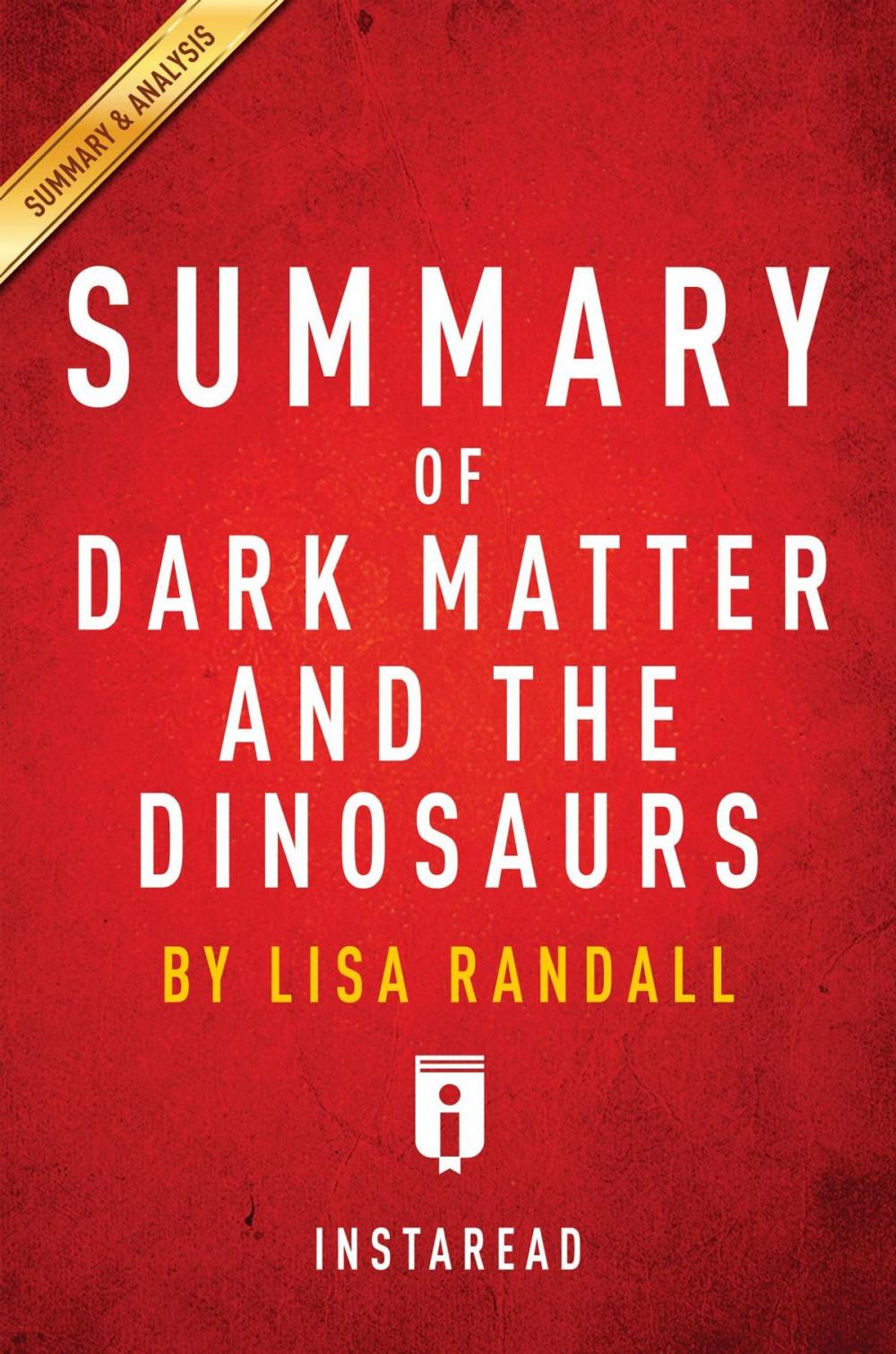 Big bigCover of Summary of Dark Matter and the Dinosaurs