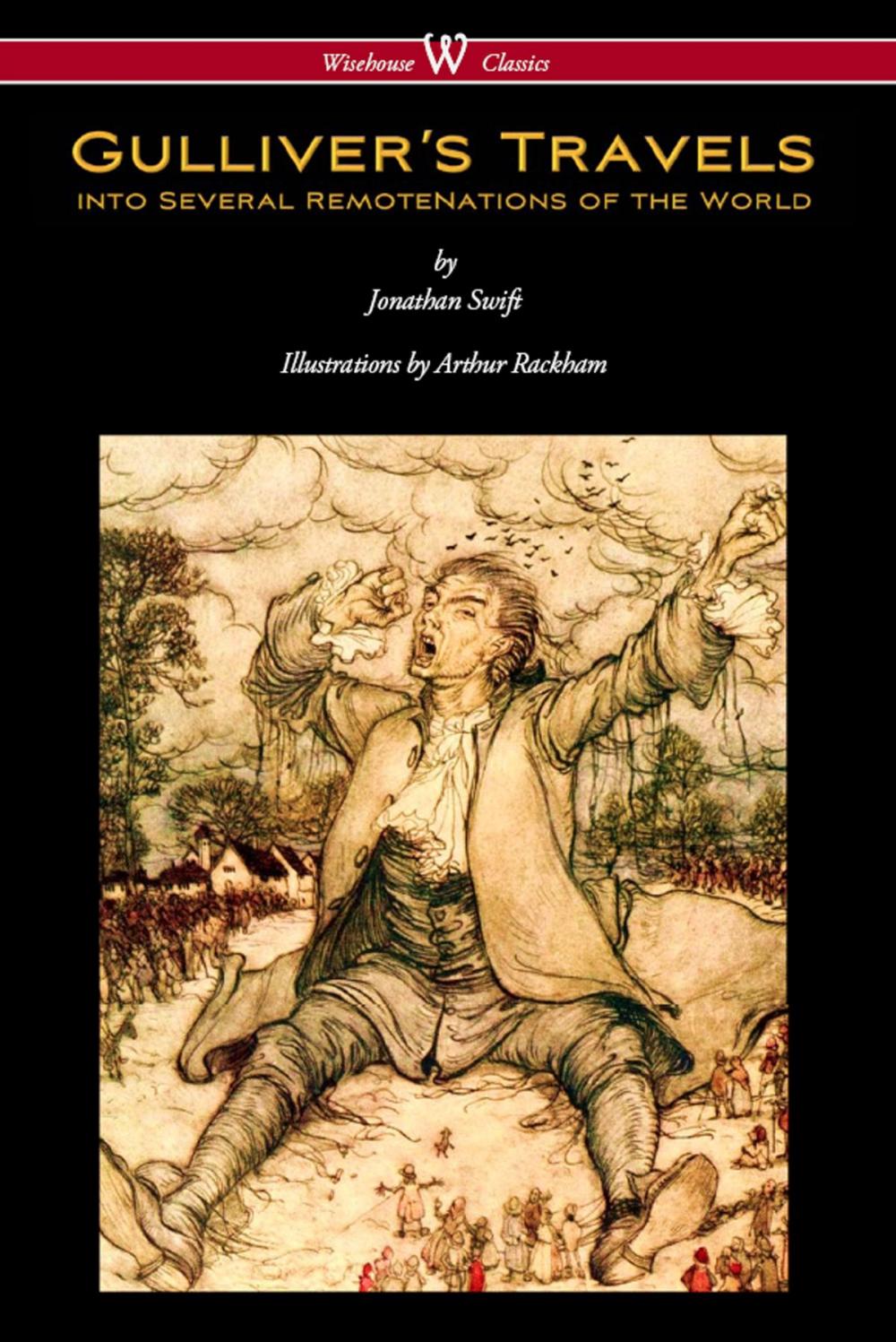 Big bigCover of Gulliver's Travels (Wisehouse Classics Edition - with original color illustrations by Arthur Rackham)