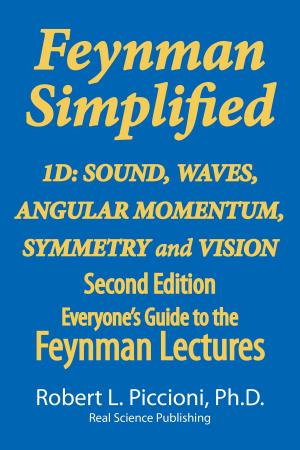 Cover of the book Feynman Lectures Simplified 1D: Angular Momentum, Sound, Waves, Symmetry & Vision by Dean Landers