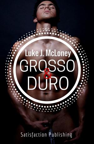 Cover of the book Grosso & duro by Luke J. McLoney